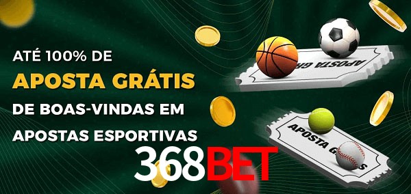 368bet Ate 100% de Aposta Gratis
